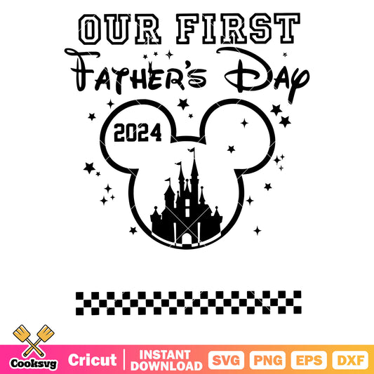 Mickey mouse our first fathers day svg, mickey head svg, disney father day svg