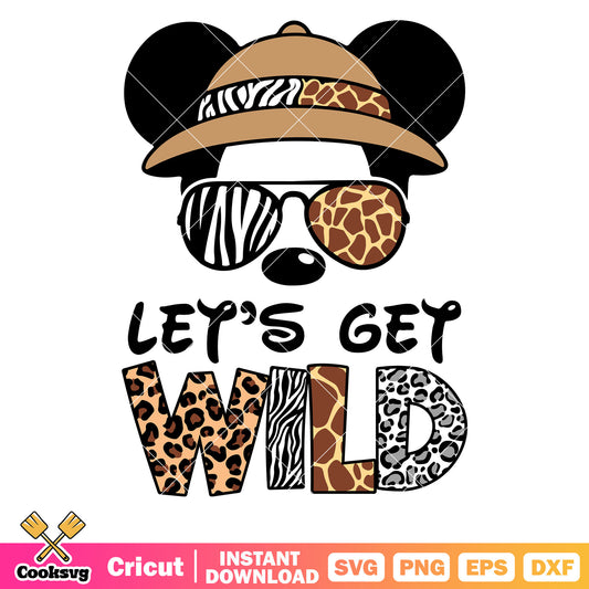 Mickey mouse sunglasses lets get wild svg, mickey mouse sunglasses​ svg, lets get wild svg