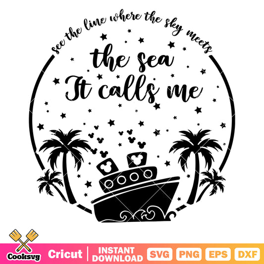 Mickey ship the sea it calls me svg, disney cruise svg, disney quotes svg