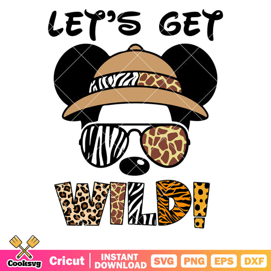 Mickey sunglasses lets get wild svg, mickey mouse sunglasses​ svg, lets get wild svg