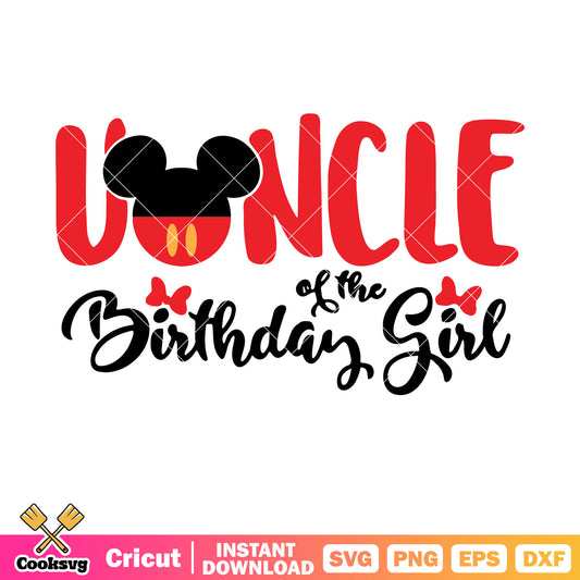 Mickey uncle of the birthday girl svg file, disney birthday girl, disney birthday svg