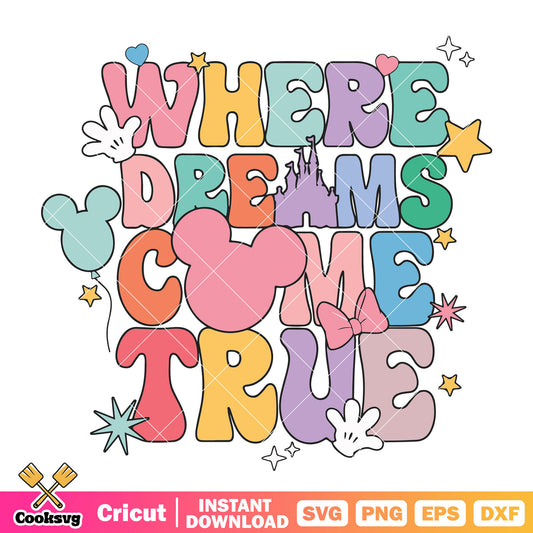 Mickey where the dream come true svg, mickey quotes svg