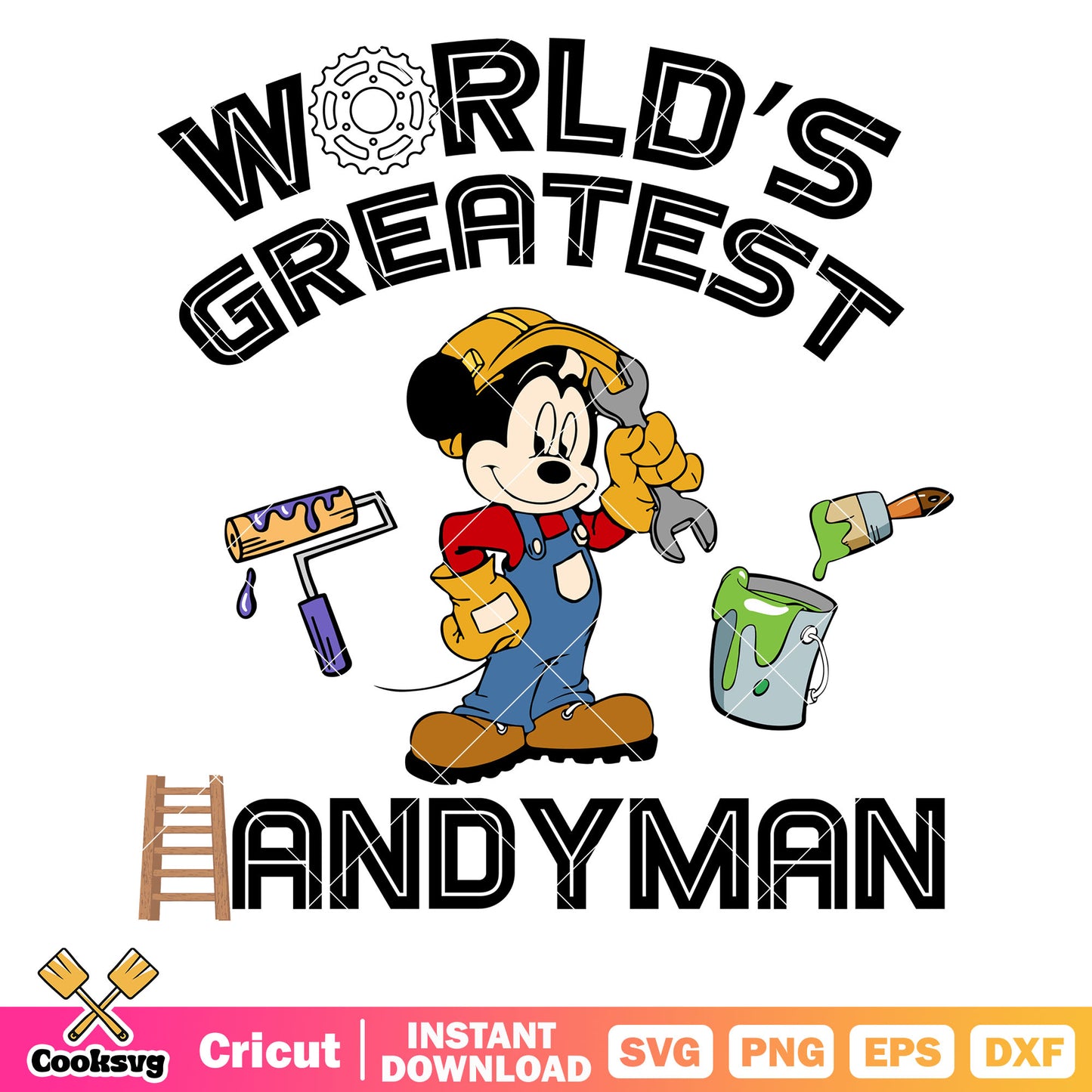 Mickey world greatest handyman svg, mickey dad svg, disney dad svg