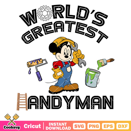 Mickey world greatest handyman svg, mickey dad svg, disney dad svg