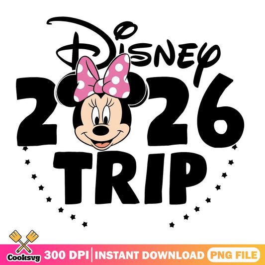 Minnie Mouse Disney 2026 Trip PNG, Disney Family Trip PNG, Disney Vacation PNG