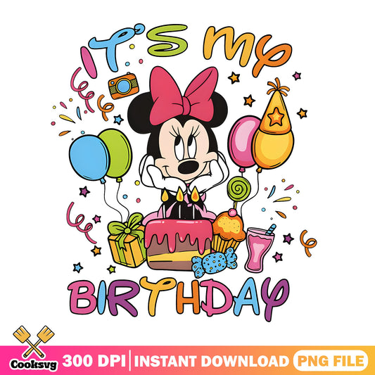 Minnie Mouse Its My Birthday PNG, Disney Birthday PNG, Birthday Girl PNG