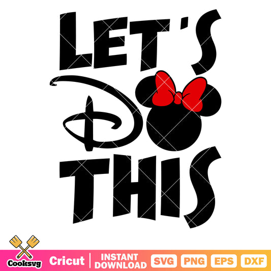 Minnie head lets do this svg, lets do this​ svg, minnie head svg