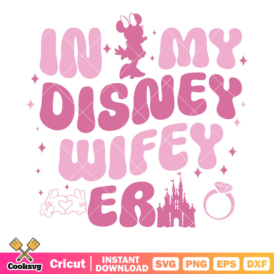 Minnie in my disney wifey era svg, eras disney plus​ svg