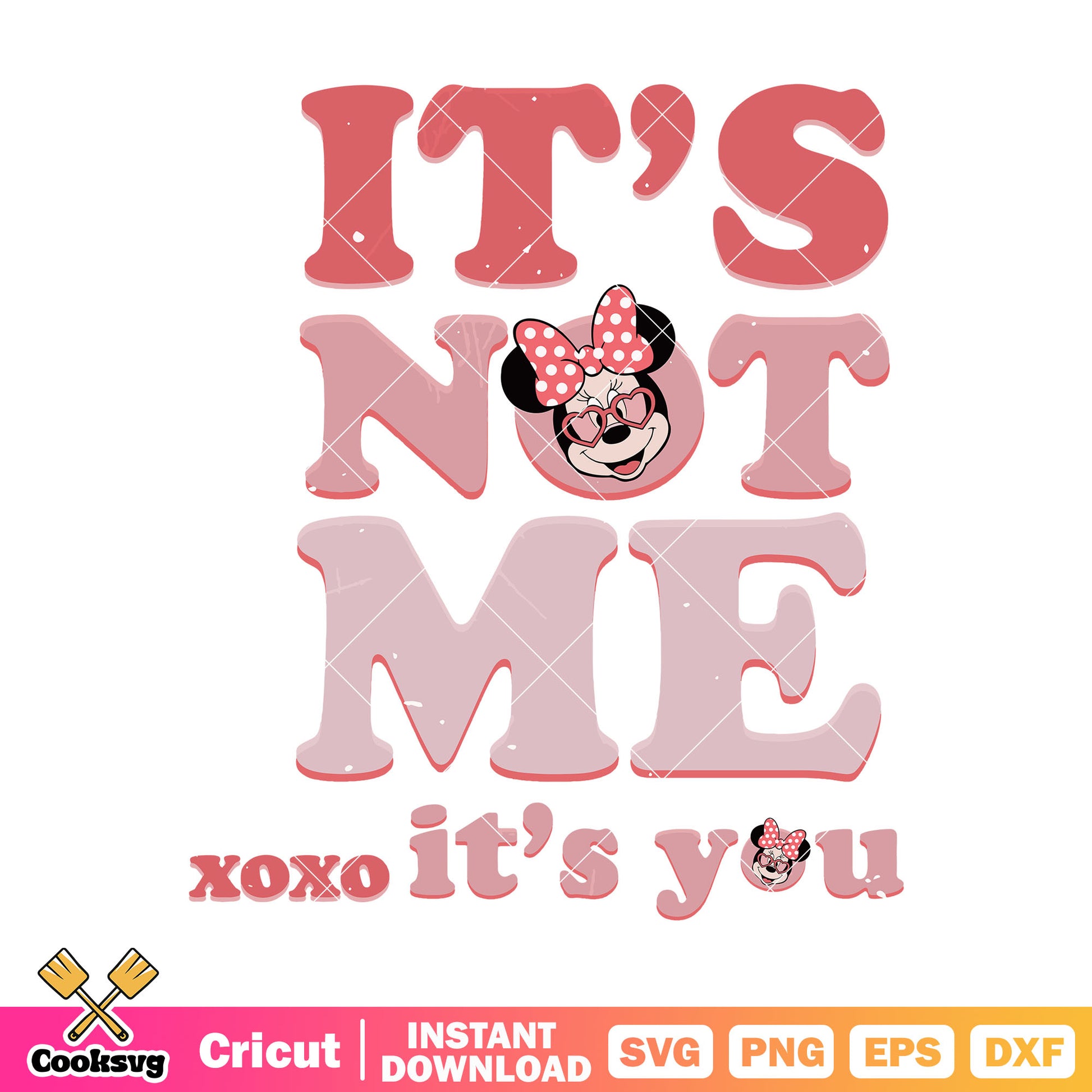 Minnie its not me xoxo its you svg, xoxo valentine svg, mickey valentine svg