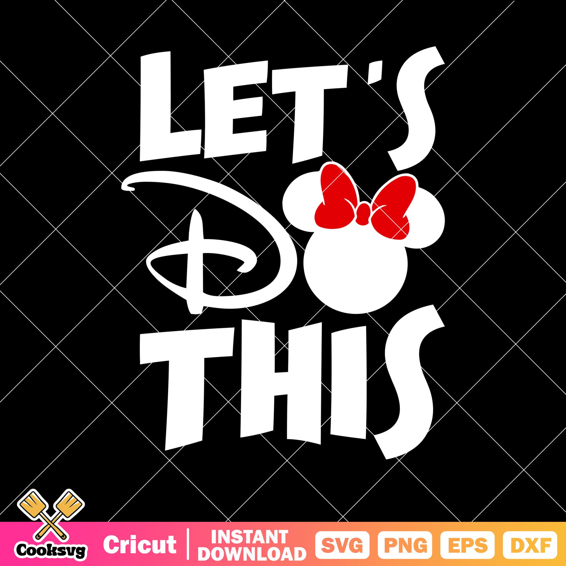 Minnie mouse head lets do this svg, lets do this​ svg, minnie head svg