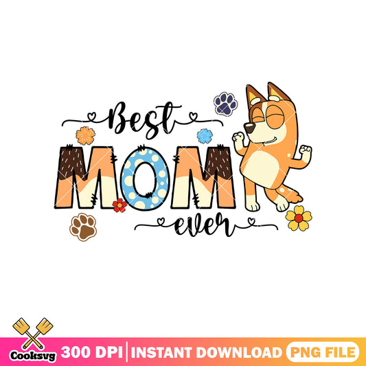 Mom bluey best ever png, bluey mum png, bluey funny png, cartoon bluey png