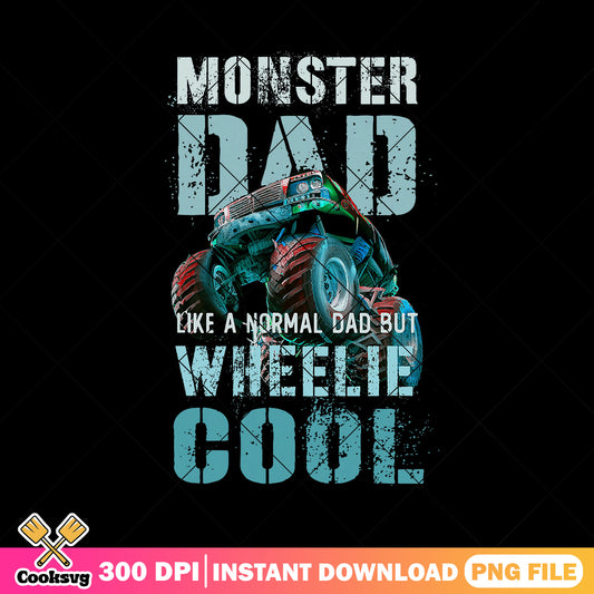 Monster dad wheelie cool png, monster dad​ png, dad quotes png