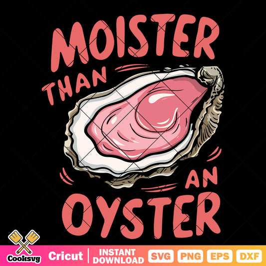 Moster than an oyster svg, oysters near me​ svg, oyster quotes​ svg