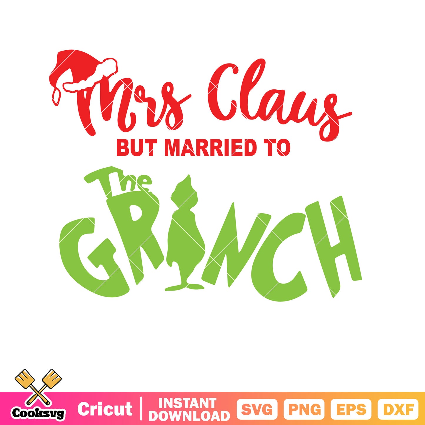 Mrs Claus But Married The Grinch Svg, married to grinch svg, the grinch svg