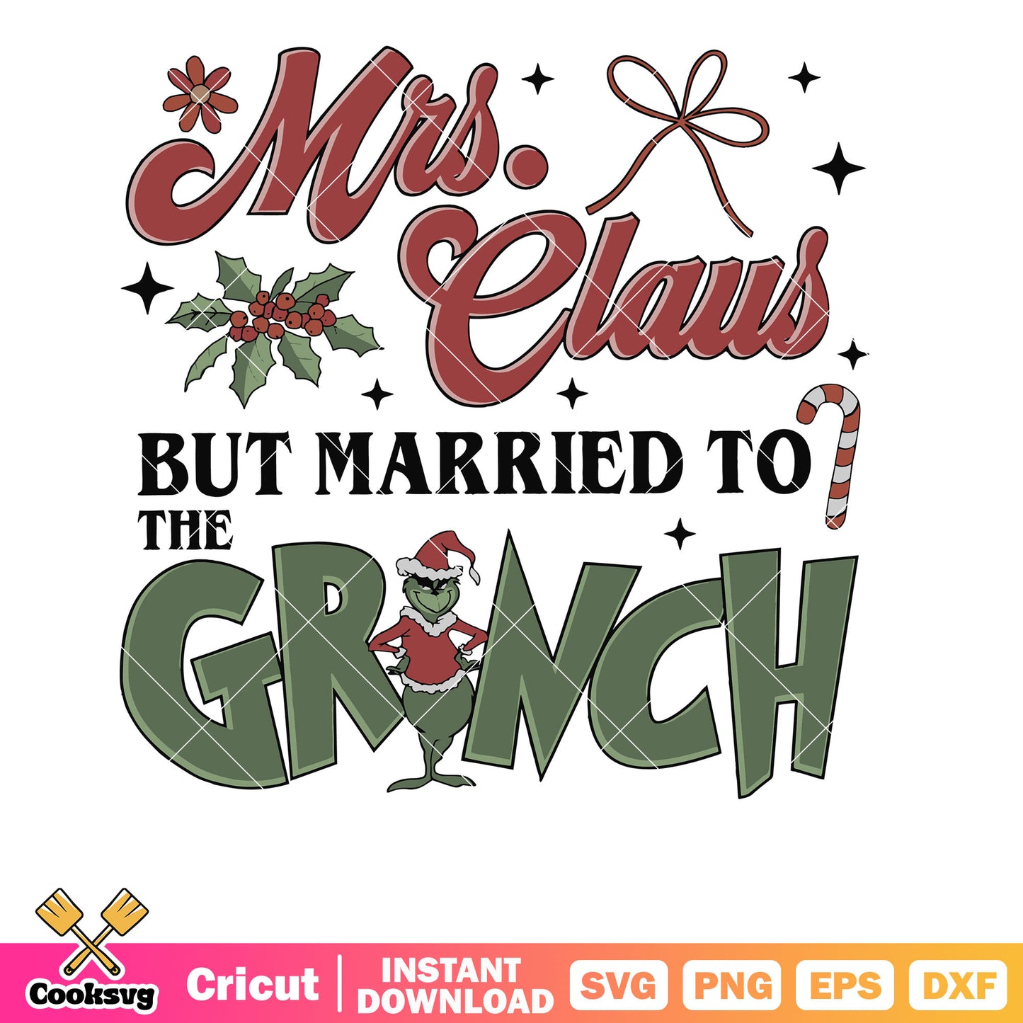 Mrs Claus But Married To The Grinch design svg, mrs claus married to the grinch​ svg