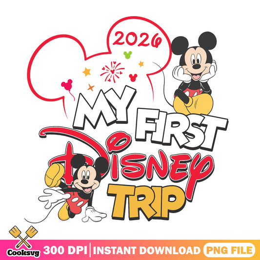 My First Disney Trip 2026 PNG, Mickey Mouse PNG, Disney Vacation PNG