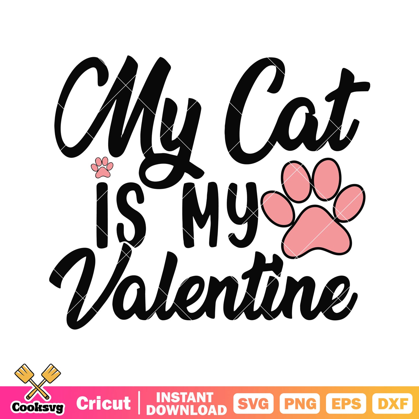 My cat is my valentine svg, cat valentines svg, valentine day svg