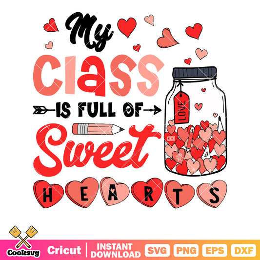 My class is full of sweet hearts svg, valentine quotes svg