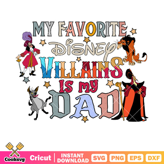My favorite disney villains is my dad svg, disney father day svg