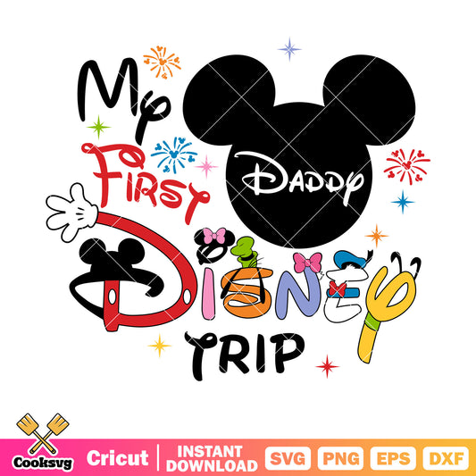 My first disney trip mickey daddy designs vg, mickey head svg, my first disney trip svg