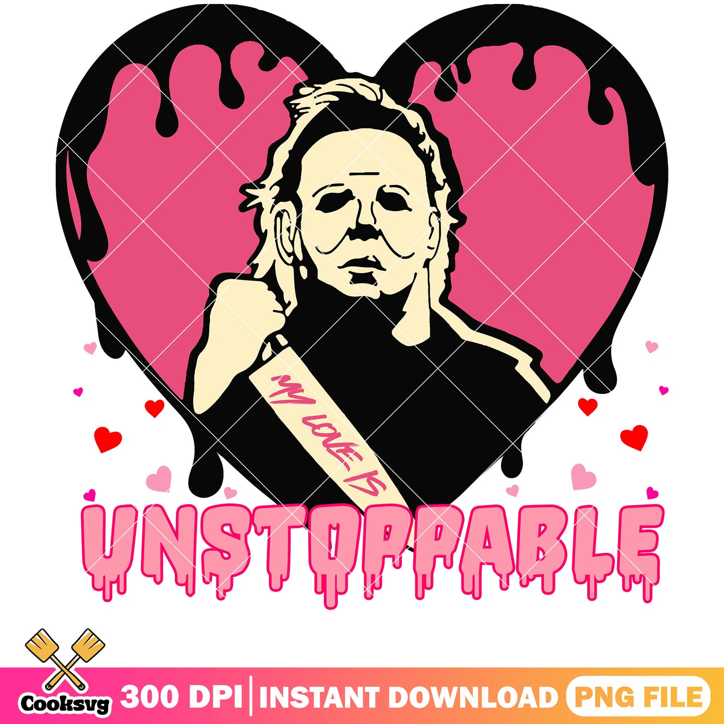 My love is unstoppable png, love valentine png, horror valentine png