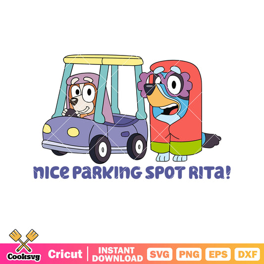 Nice parking spot rita bluey bingo car svg, bluey funny svg, cartoon bluey svg