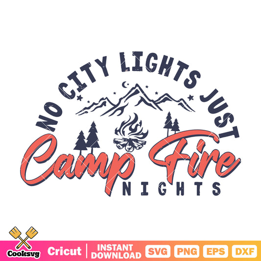 No city lights just camp fire svg, night fire camp​ svg