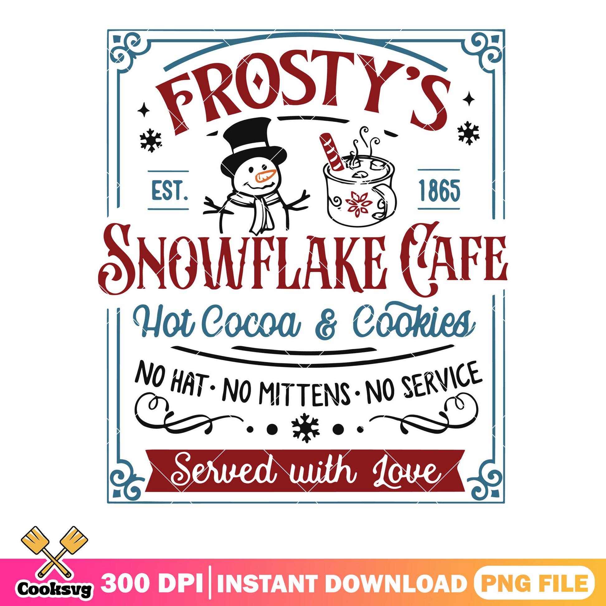 No hat no mittens no service png, christmas coffee png, christmas png