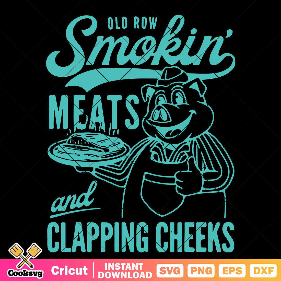 Old row smokin meats and clapping svg, pig quotes svg – Cooksvg