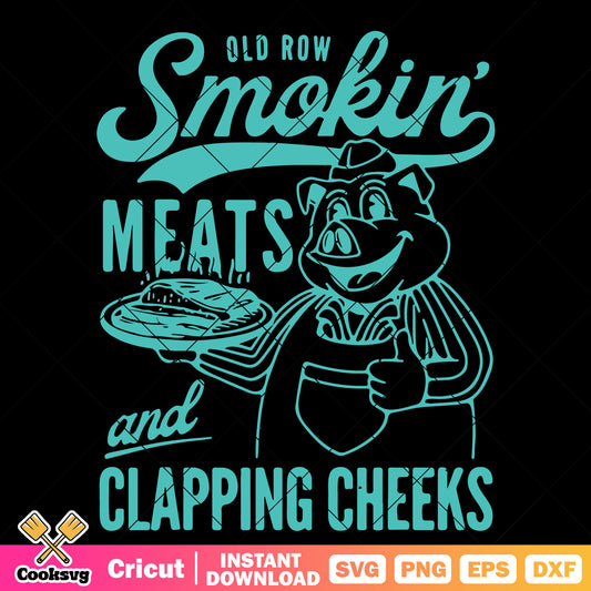 Old row smokin meats and clapping svg, pig quotes​ svg