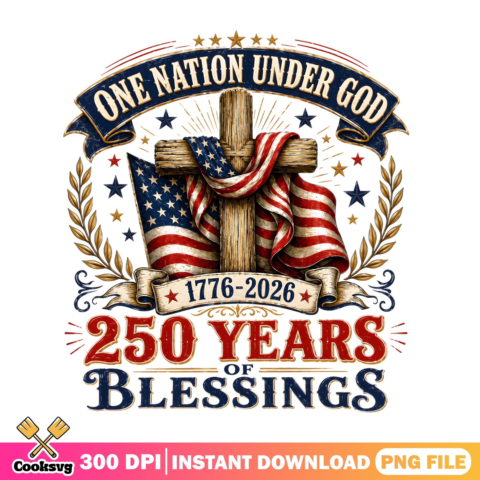 One Nation Under God 250 Years PNG, 4th Of July PNG, Patriotic PNG