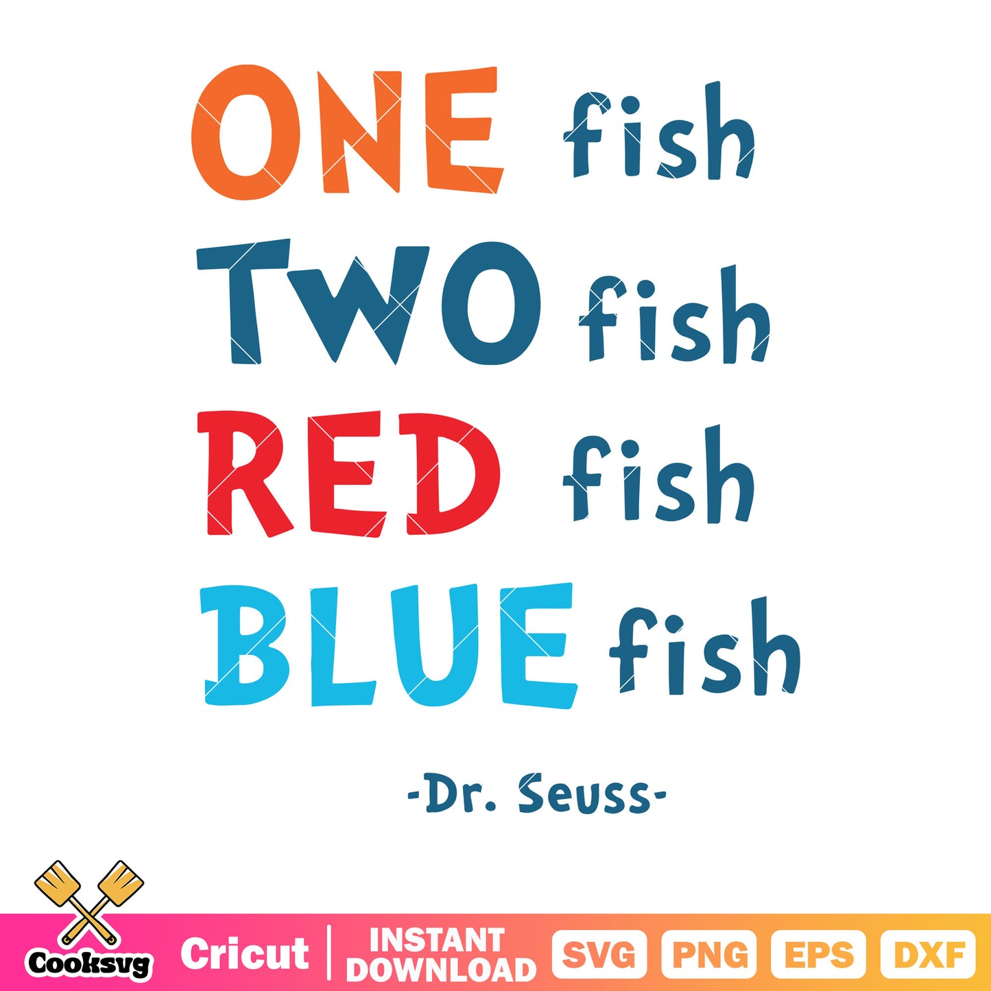 One fish two fish red fish svg, dr seuss fish svg, dr seuss friends svg