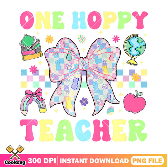 One hoppy teacher png, back to school decor png, bow colors png