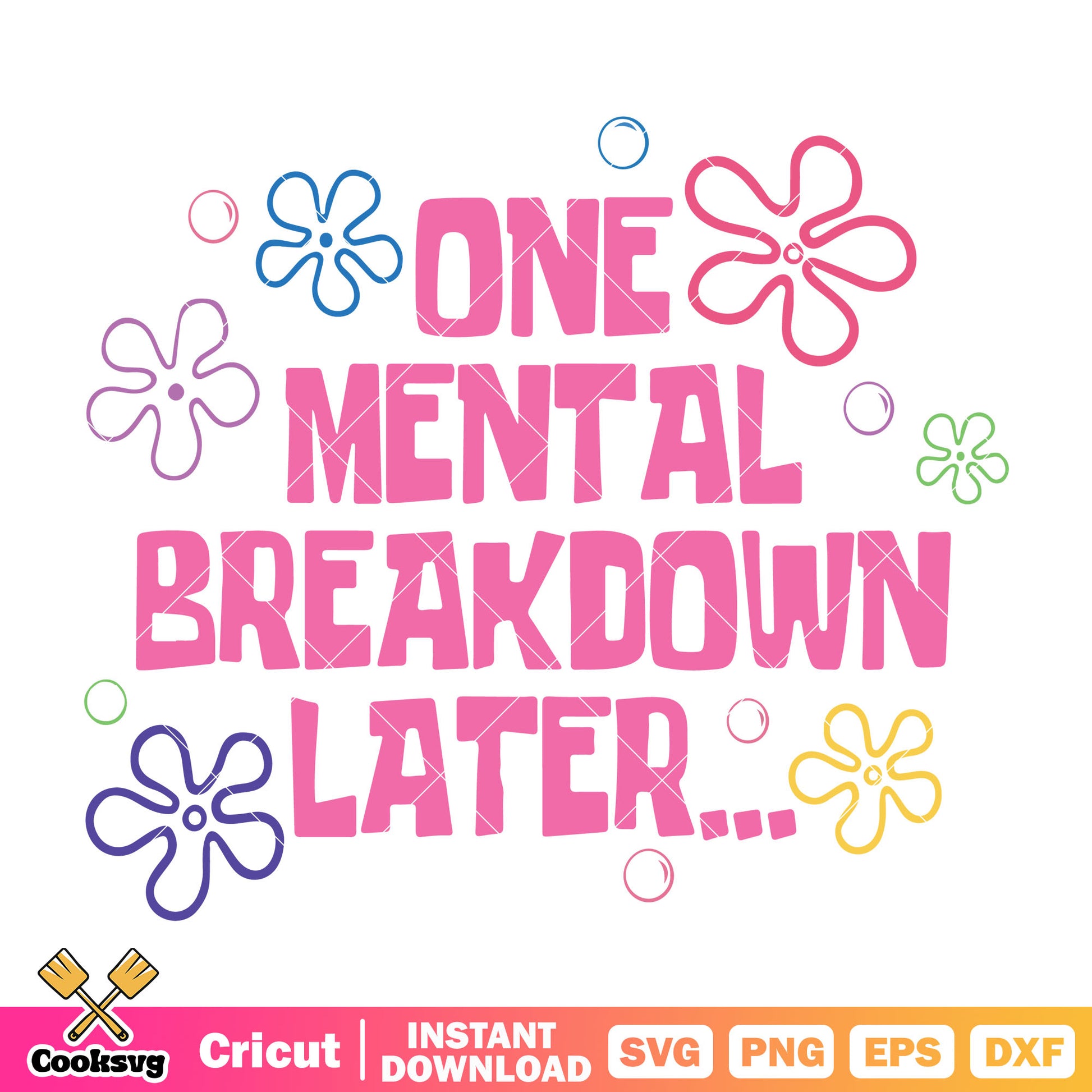 One mental breakdown later quote svg, one mental breakdown later svg ...