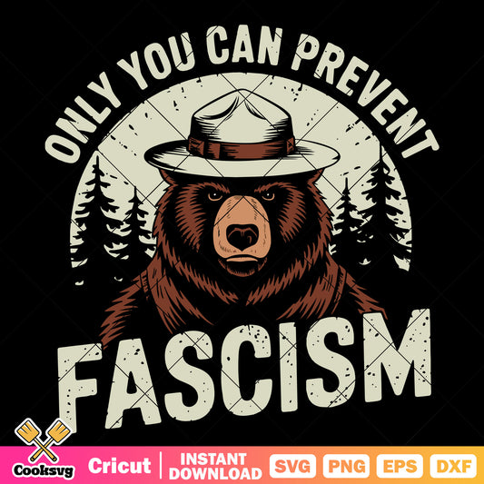 Only you can prevent fascism bear file svg, smokey the bear​ svg