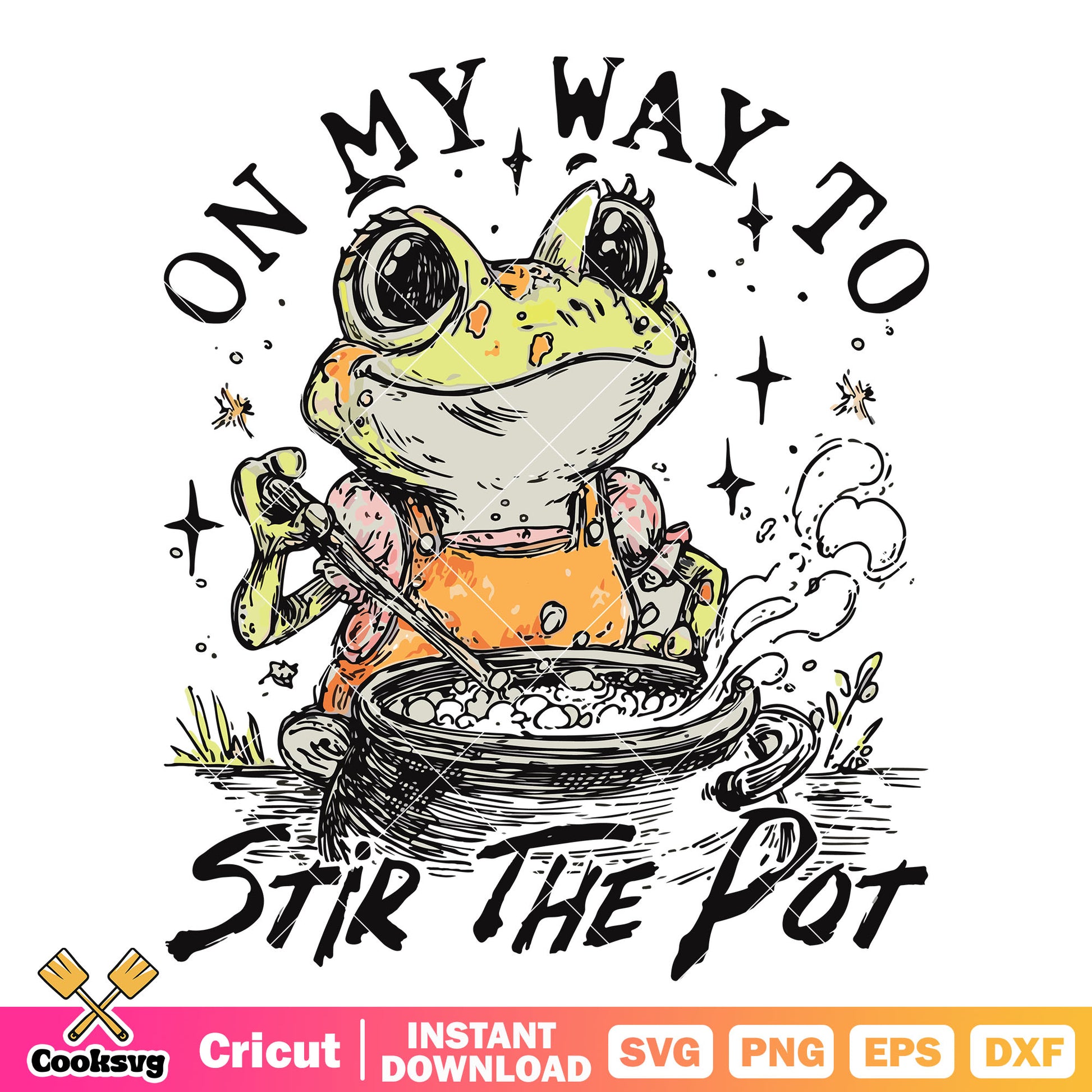 On my way to stir pot svg, Stir The Pot svg, Sarcastic Quote svg