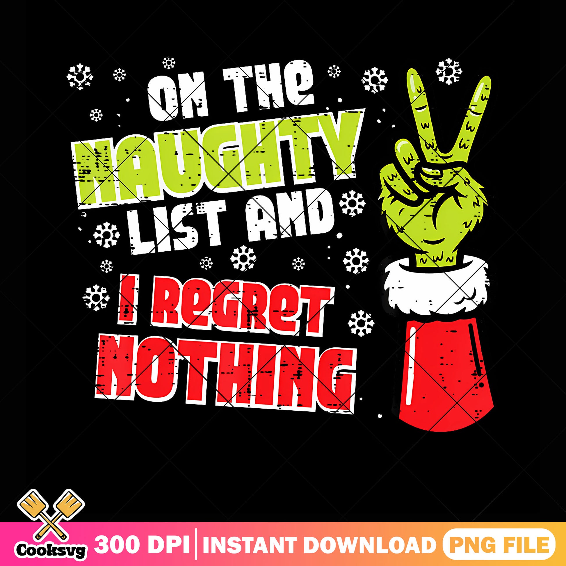 On the naughty list and i regret nothing png, the grinch ​png, xmas​ png