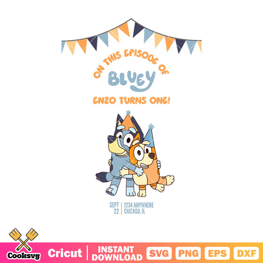 On this episode of bluey enzo turns one svg, bluey birthday svg, bluey bingo svg