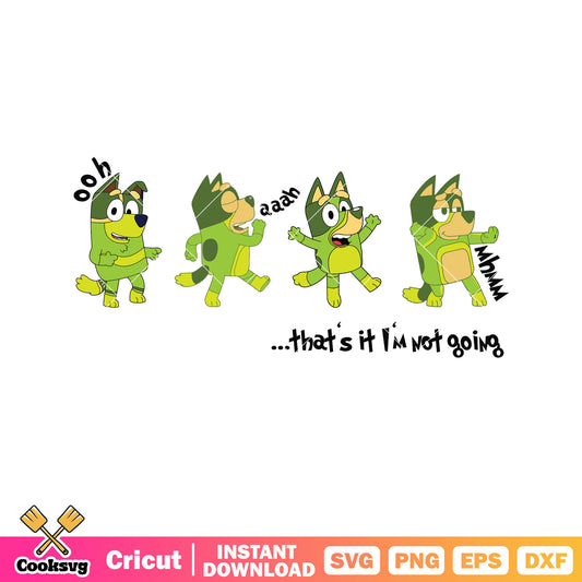Ooh grinch bluey thats it im not going svg, grinch 2​ svg, bluey christmas svg