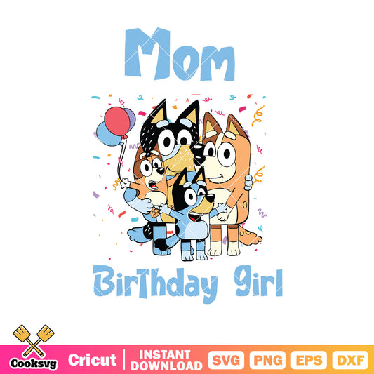 Party bluey mom birthday girl svg, bluey family svg, bluey funny svg