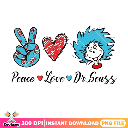 Peace love dr seuss thing png, peace love dr seuss png, dr seuss thing png
