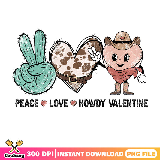 Peace love howdy valentine png file, peace love valentine png