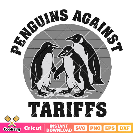 Penguins againt tariffs file svg, trump tariffs​ svg, trump tariffs 2025​ svg