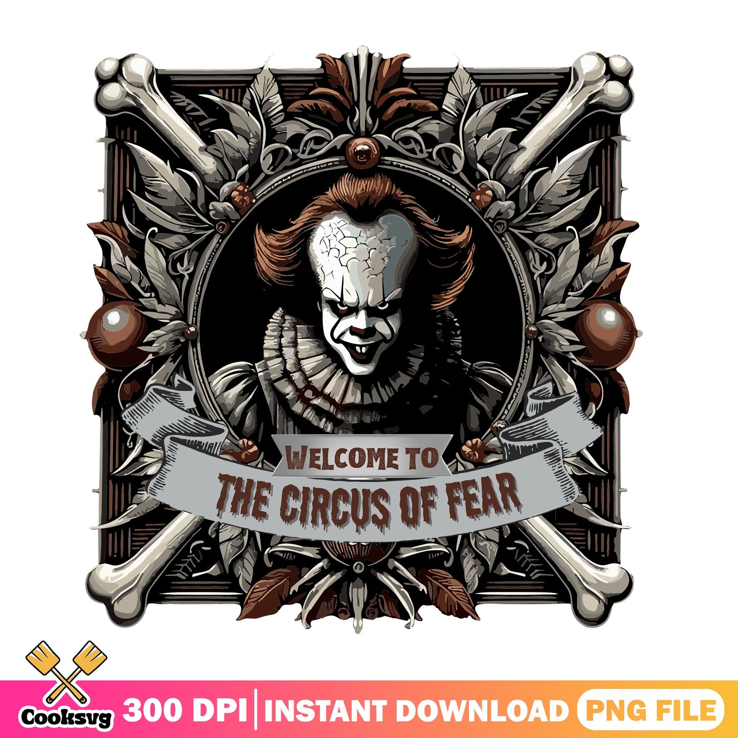 Pennywise Welcome To The Circus Of Fear PNG, IT Clown PNG, Halloween PNG