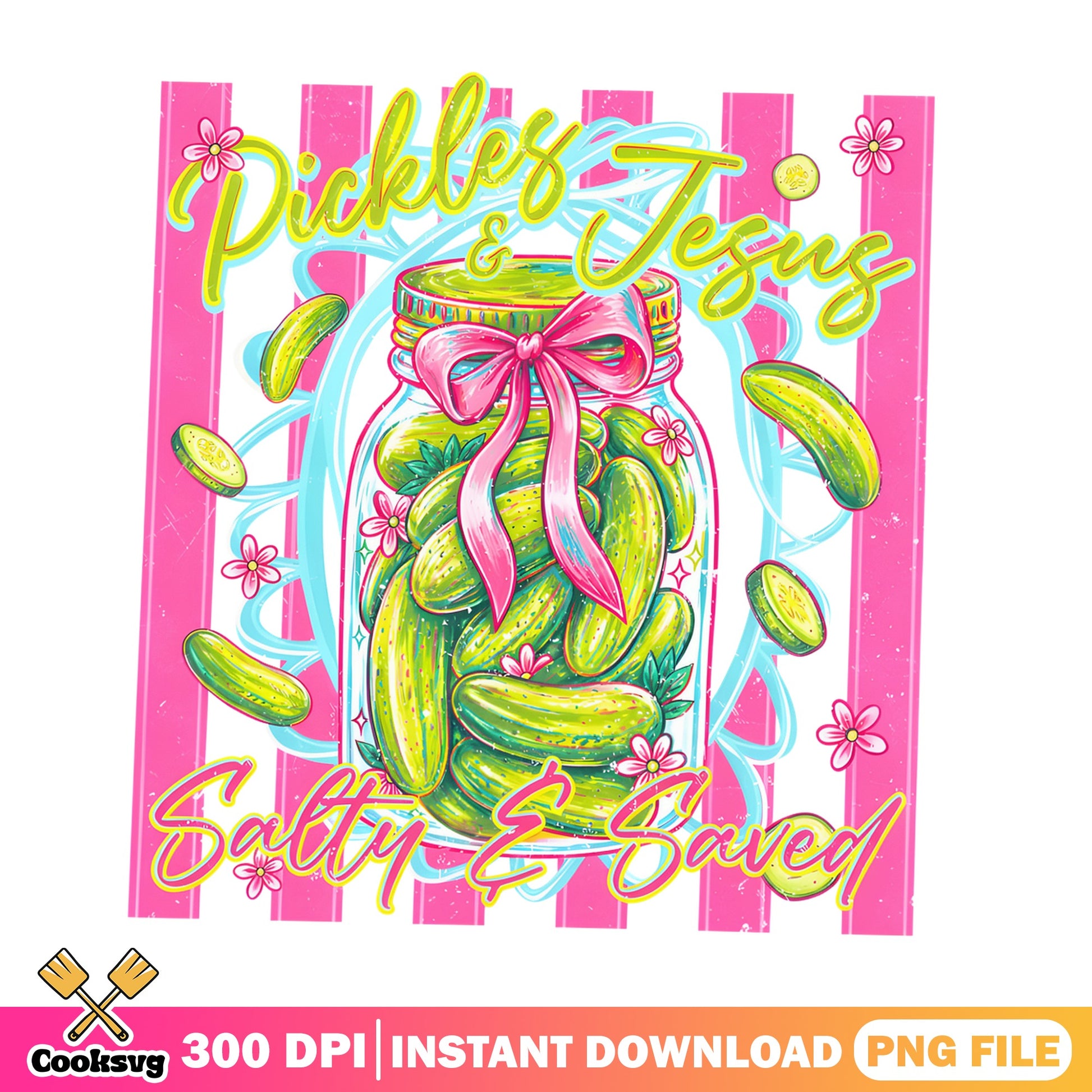 Pickles And Jesus Salty And Saved PNG, Funny Christian PNG, Pickle Jar PNG