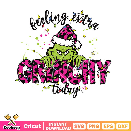 Pink Grinch Feeling Extra Grinchy Today feeling extra grinchy svg