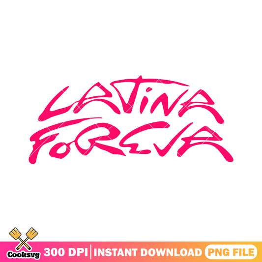 Pink latina forever funny design png, karol g latina forever png