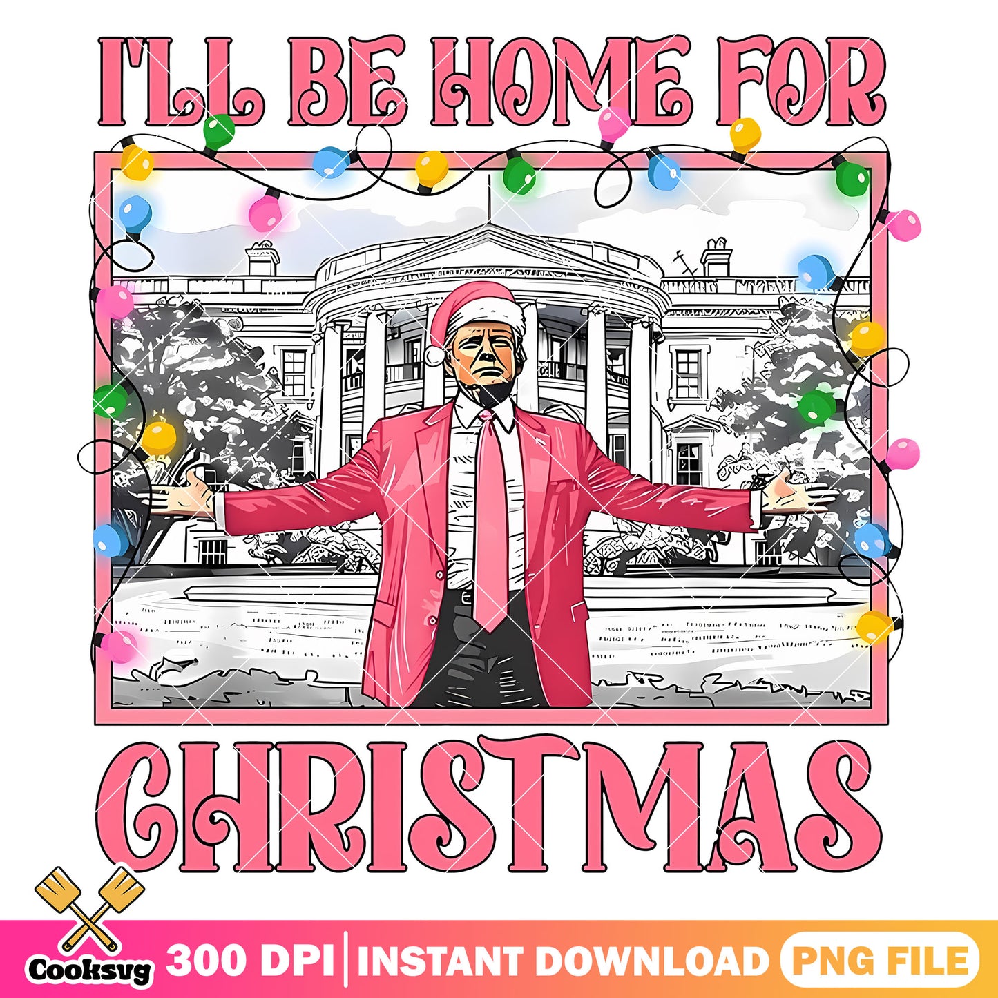 Pink trump home for christmas png, christmas lights png, trump christmas png