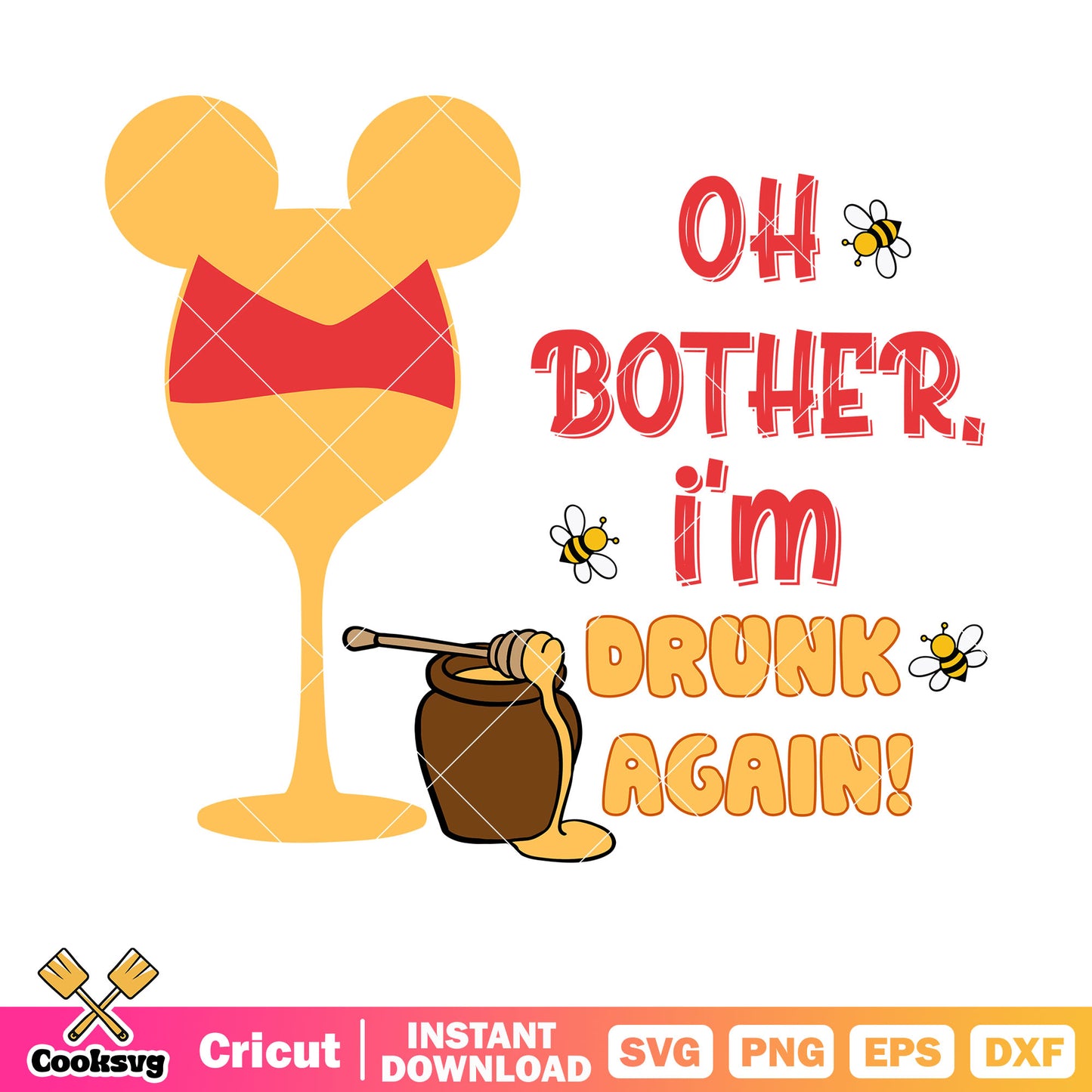 Pooh bear bother Im drunk again svg, winnie the pooh svg, disney drunks svg