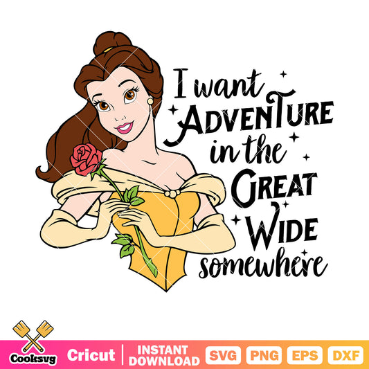 Princess belle I want adventure svg, princess belle svg, princess quotes svg